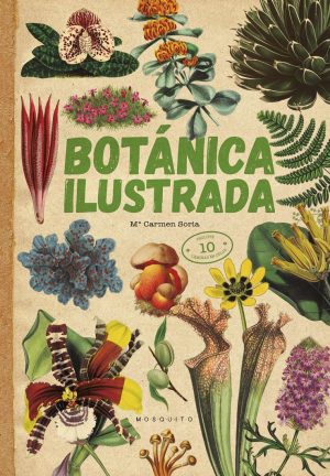Botánica Ilustrada: Antología De La Ilustración Botánica Universal