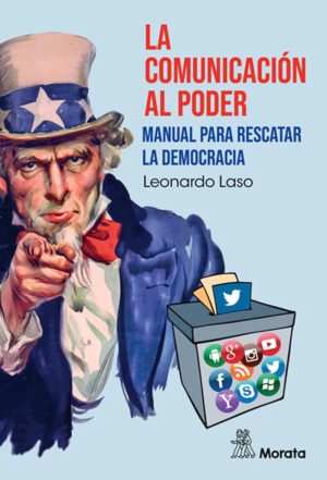 La Comunicación Al Poder: Manual Para Rescatar La Democracia