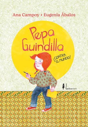 Pepa Guindilla : ¡Contra El Mundo!