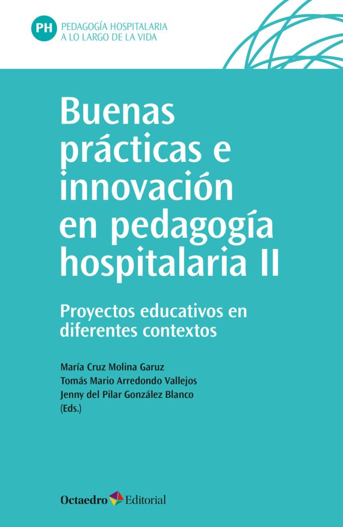 Buenas Practicas E Innovación En Pedagogía Hospitalaria II: Proyectos