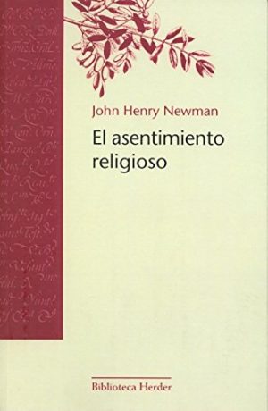 Asentimiento Religioso, El: Ensayo Sobre Los Motivos Racionales De La