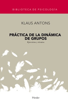 Practica De La Dinámica De Grupos : Ejercicios Y Técnica