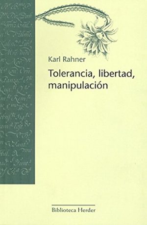 Tolerancia, Libertad, Manipulación (R)