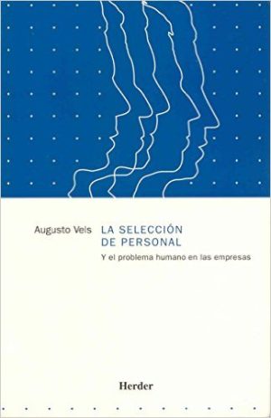 Selección De Personal Y El Problema Humano En Las Empresas