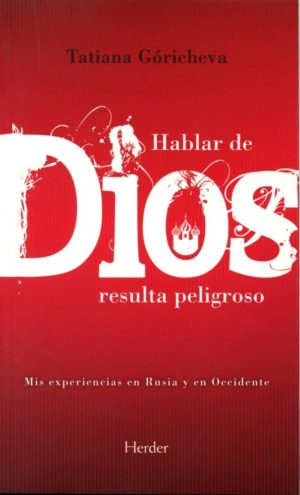 Hablar De Dios Resulta Peligroso (R)