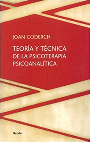 Teoría Y Técnica De La Psicoterapia Psicoanalítica