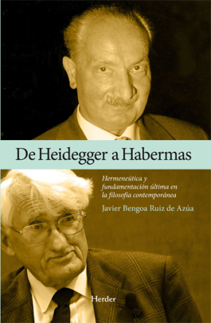 De Heidegger A Habermas : Hermenéutica Y Fundamentación Ultima En La F