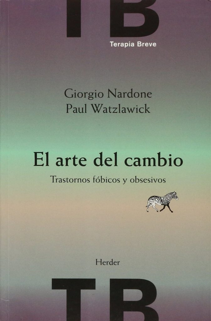 El Arte Del Cambio: Trastornos Fóbicos Y Obsesivos