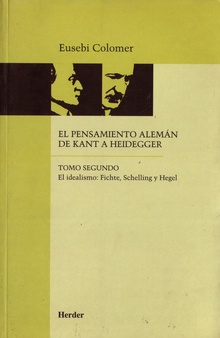 Pensamiento Alemán De Kant A Heidegger, T.2 : El Idealismo: Fichte, Sc