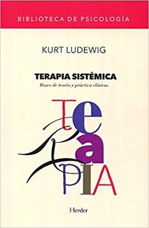 Terapia Sistemática : Bases De Teoría Y Practica Clínicas