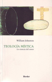 Teología Mística : La Ciencia Del Amor