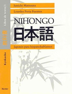 Nihongo : Japonés Para Hispanohablantes, Libro Texto 1
