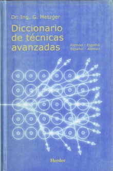 Diccionario De Técnicas Avanzadas: Alemán-Castellano