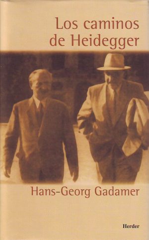 Los Caminos De Heidegger