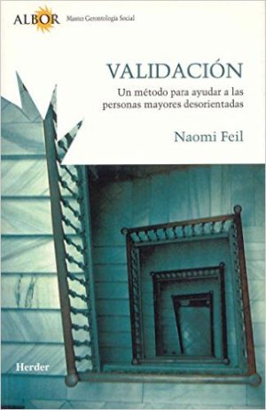 Validación, Un Método Para Ayudar A Las Personas Mayores Desorientadas