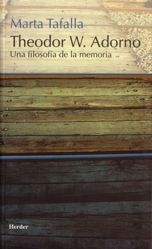 Theodor W. Adorno : Una Filosofía De La Memoria