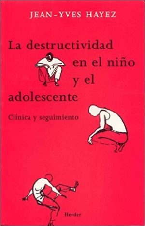 Destructividad En El Niño Y El Adolescente