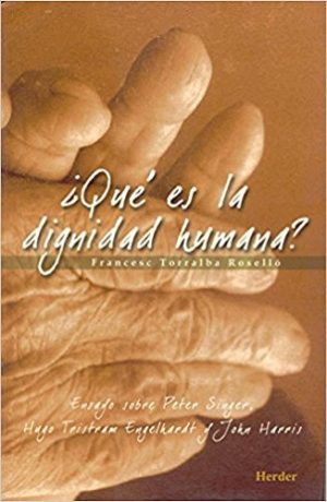 Qué Es La Dignidad Humana?
