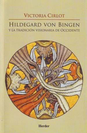 Hildegard Von Bingen Y La Tradición Visionada De Occidente