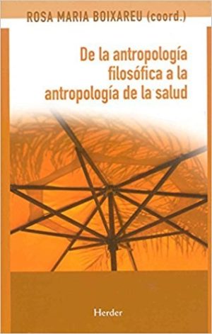De La Antropología Filosófica A La Antropología De La Salud