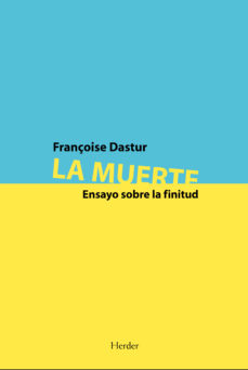 La Muerte : Ensayo Sobre La Finitud