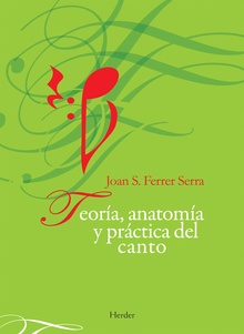 Teoría, Anatomía Y Practica Del Canto