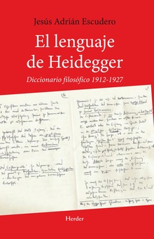 El Lenguaje De Heidegger: Diccionario Filosófico 1912-1927