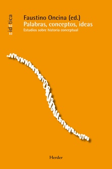 Palabras, Conceptos E Ideas : Estudios SobreHISTORIA Conceptual