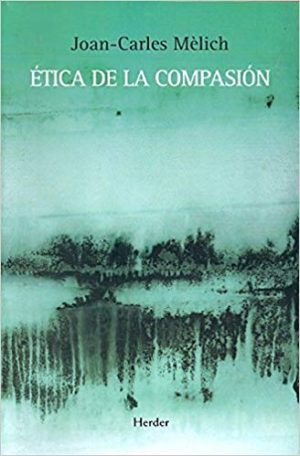 Etica De La Compasion