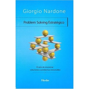 Problem Solving Estratégico: El Arte De Encontrar Soluciones A Problem