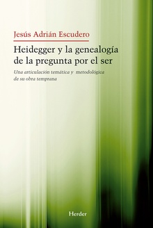 Heidegger Y La Genealogía De La Pregunta Por El Ser : Una Articulación