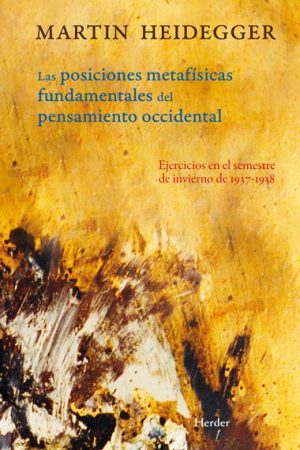 Posiciones Metafísicas Fundamentales En El Pensamiento Occidental