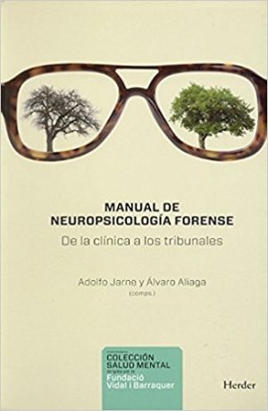Manual De Neuropsicología Forense : De La Clínica A Los Tribunales