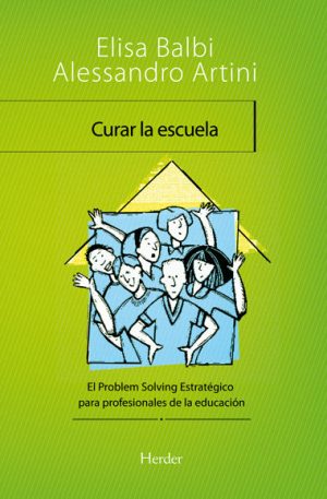 Curar La Escuela : El Problem Solving Estrategico Para Profesionales