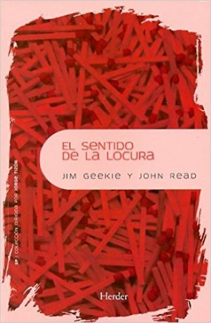 El Sentido De La Locura : La Exploración Del Significado De La Esquizo