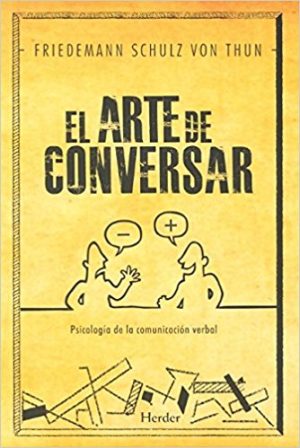 El Arte De Conversar:PSICOLOGIA De La Comunicación Verbal