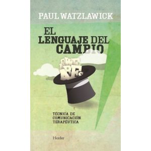 El Lenguaje Del Cambio: Nueva Técnica De La Comunicación Terapéutica