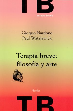 Terapia Breve : Filosofía Y Arte, 2ª Ed.