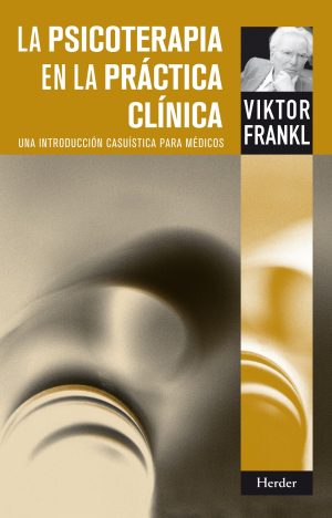 La Psicoterapia En La Práctica Clínica : Una Introducción Casuística