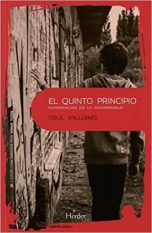 El Quinto Principio : Experiencias De Lo Innombrable