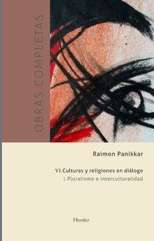 Raimon Panikkar - O.C. VI/2 : Culturas Y Religiones En Dialogo – Dialog
