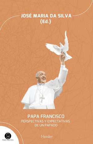 Papá Francisco : Perspectivas Y Expectativas De Un Papado