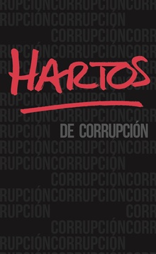 Hartos De Corrupción