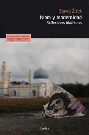 Islam Y Modernidad : Reflexiones Blasfemas