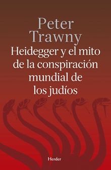 Heidegger Y El Mito De La Conspiración Mundial De Los Judíos