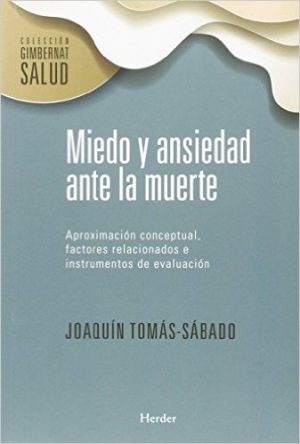 Miedo Y Ansiedad Ante La Muerte : Aproximación Conceptual, Factores Re