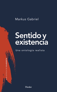 Sentido Y Existencia : Una Ontología Realista