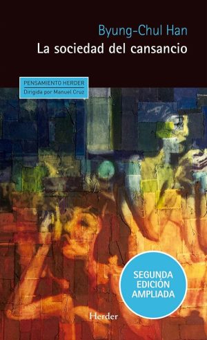 La Sociedad Del Cansancio (2ª Edición Ampliada)