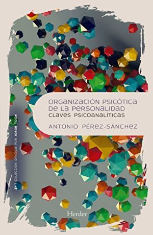Organización Psicótica De La Personalidad : Claves Psicoanalíticas