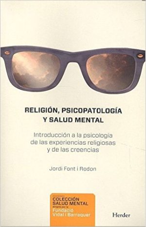 Religión, Psicopatología Y Salud Mental